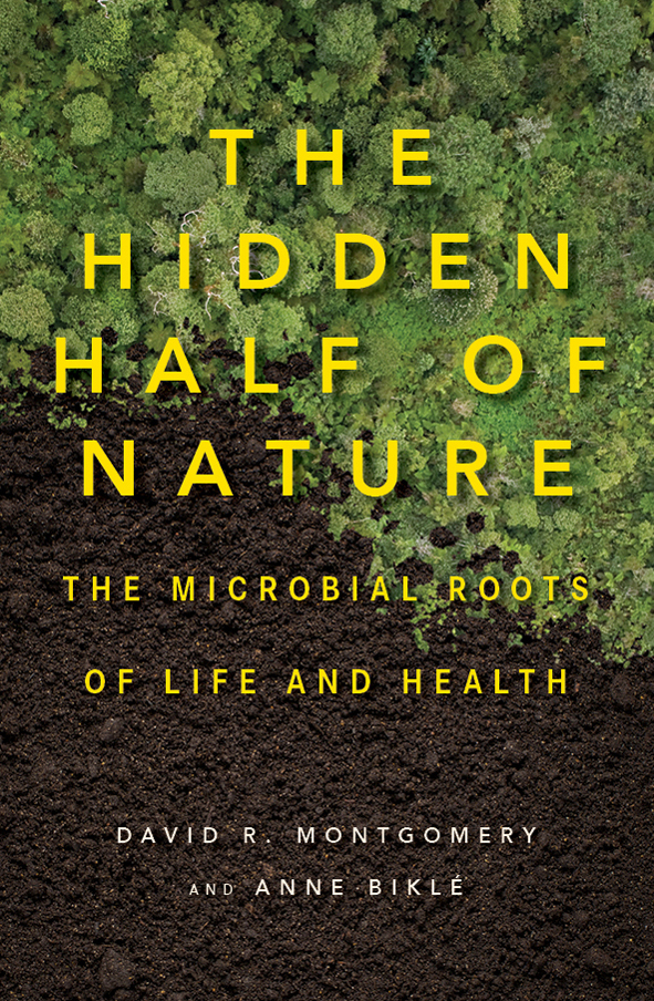 Treat The Unseen World of Microbes In The Body & Soil Kindly To Improve Human Health